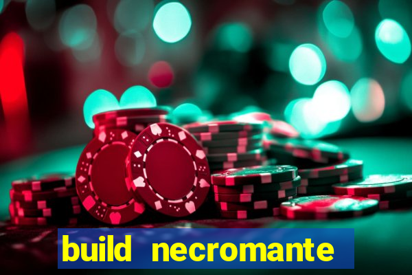 build necromante diablo 4